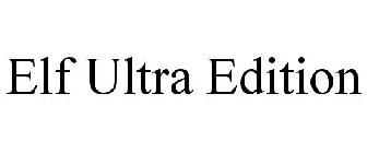 ELF ULTRA EDITION