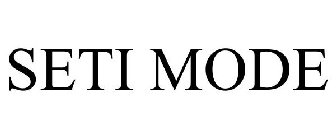 SETI MODE