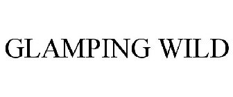GLAMPING WILD