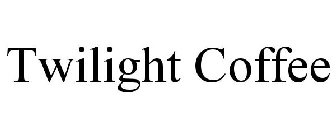 TWILIGHT COFFEE