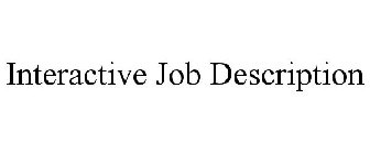 INTERACTIVE JOB DESCRIPTION