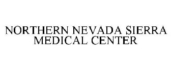 NORTHERN NEVADA SIERRA MEDICAL CENTER