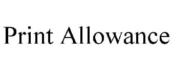 PRINT ALLOWANCE