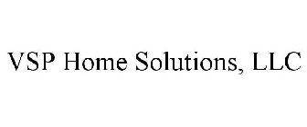 VSP HOME SOLUTIONS, LLC