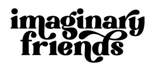 IMAGINARY FRIENDS