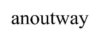 ANOUTWAY