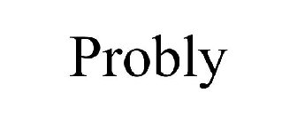 PROBLY