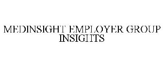 MEDINSIGHT EMPLOYER GROUP INSIGHTS