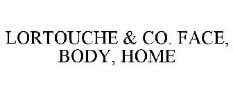 LORTOUCHE & CO. FACE, BODY, HOME