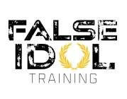 FALSE IDOL TRAINING