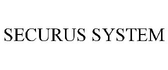 SECURUS SYSTEM