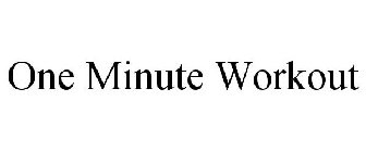 ONE MINUTE WORKOUT