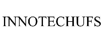 INNOTECHUFS