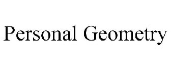 PERSONAL GEOMETRY