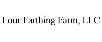 FOUR FARTHING