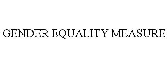 GENDER EQUALITY MEASURE