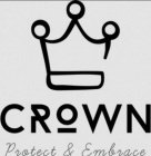 CROWN PROTECT & EMBRACE