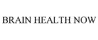 BRAIN HEALTH NOW