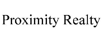 PROXIMITY REALTY