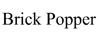 BRICK POPPER