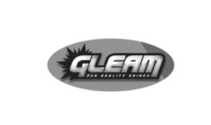 GLEAM OUR QUALITY SHINES