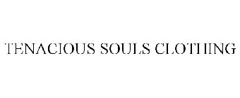 TENACIOUS SOULS CLOTHING