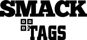 SMACK TAGS