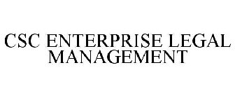 CSC ENTERPRISE LEGAL MANAGEMENT