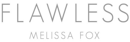 FLAWLESS MELISSA FOX