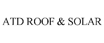 ATD ROOF & SOLAR