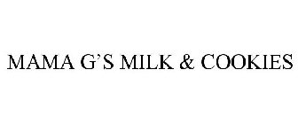 MAMA G'S MILK & COOKIES