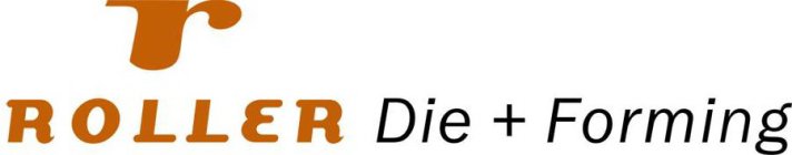 R ROLLER DIE + FORMING