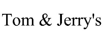 TOM & JERRY'S
