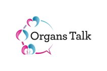 ORGANS TALK