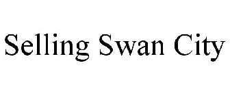 SELLING SWAN CITY