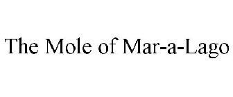 THE MOLE OF MAR-A-LAGO