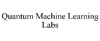 QUANTUM MACHINE LEARNING LABS