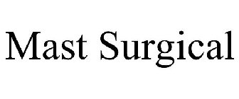MAST SURGICAL