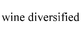 WINE DIVERSIFIED