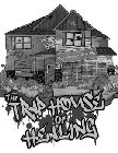 THE TRAP HOUSE OF HEALING THE TRAP HOUSE OF HEALING