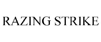 RAZING STRIKE