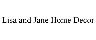 LISA AND JANE HOME DECOR
