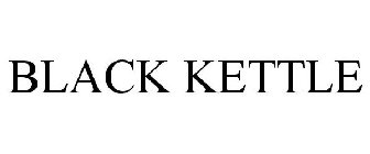 BLACK KETTLE