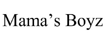 MAMA'S BOYZ