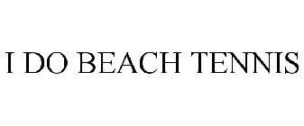 I DO BEACH TENNIS