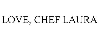 LOVE, CHEF LAURA