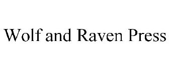 WOLF AND RAVEN PRESS