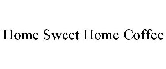 HOME SWEET HOME COFFEE