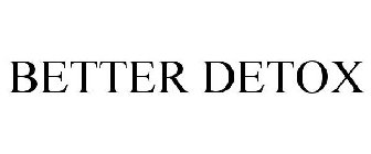 BETTER DETOX