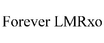 FOREVER LMRXO